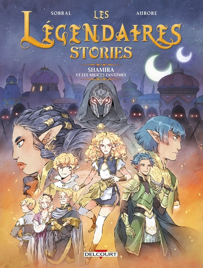 Les Légendaires - Stories, tome 6 : Shamira et les milices fantômes