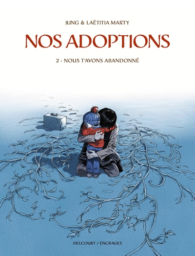 Nos adoptions, tome 2 : Nous t'avons abandonné