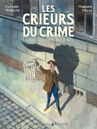 Crieurs du crime : Aux origines du sentiment d'insécurité