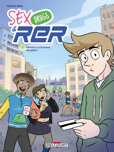 Sex Drugs and RER, tome 1 : Attention à la fermeture des portes !