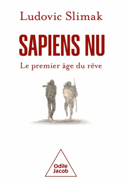 Sapiens nu: Le premier âge du rêve