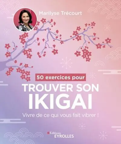 50 exercices pour trouver son ikigai