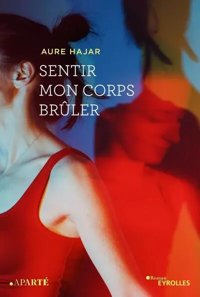 Sentir mon corps brûler