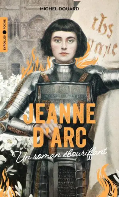 Jeanne d'Arc: Un roman ébouriffant