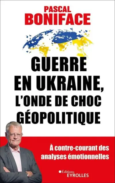 Guerre en Ukraine, l'onde de choc géopolitique