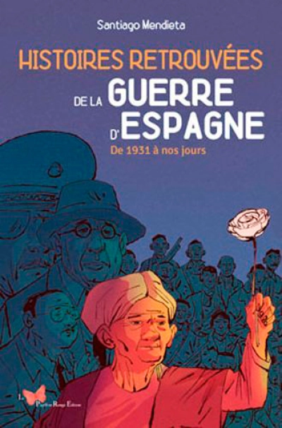 Histoires retrouvées de la guerre d'Espagne