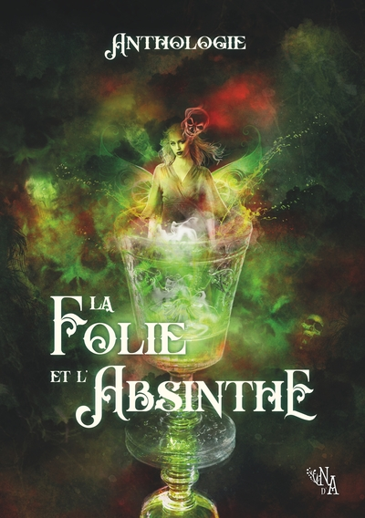 La folie et l'absinthe