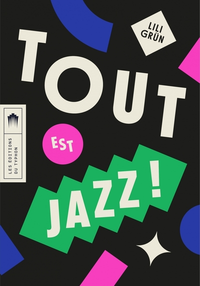 Tout est jazz !