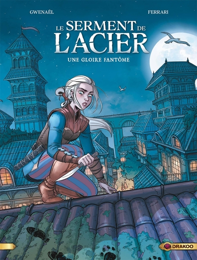 Le serment de l'acier, tome 1 : Une gloire fantôme