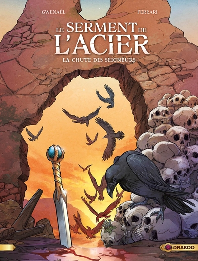 Le serment de l'acier, tome 2 : La chute des seigneurs