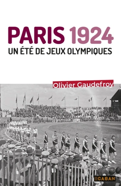 Paris 1924: Un été olympique