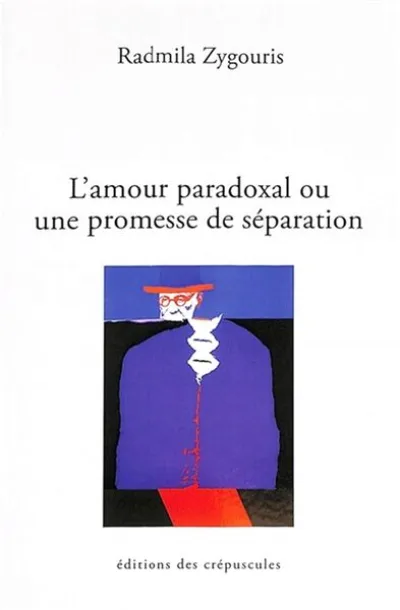 Promesse de séparation et amour paradoxal