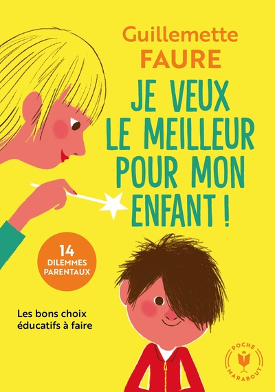 Je veux le meilleur pour mon enfant