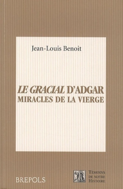 GRACIAL D'ADGAR (LE) MIRACLES DE LA VIERGE