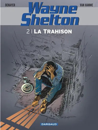 Wayne Shelton, tome 2 : La Trahison