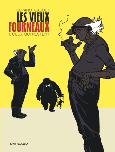 Les Vieux Fourneaux, tome 1 : Ceux qui restent