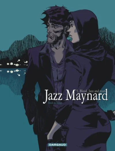 Jazz Maynard, tome 5 : Blood, Jazz and Tears