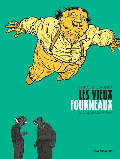 Les Vieux Fourneaux, tome 3 : Celui qui part