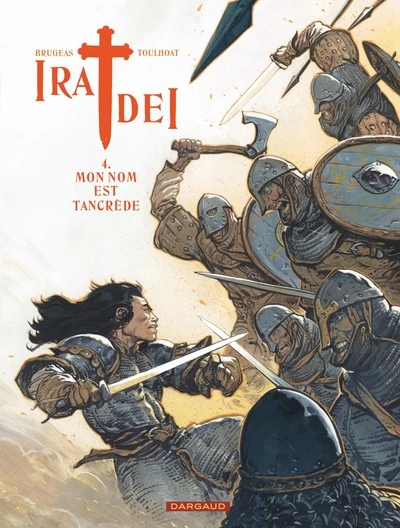 Ira dei, tome 4 : Mon nom est Tancrède