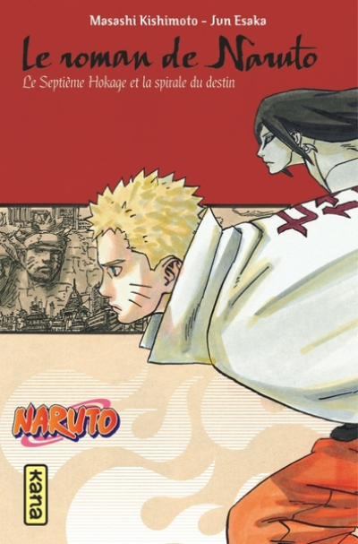 Le roman de Naruto : Le septième Hokage et la spirale du destin