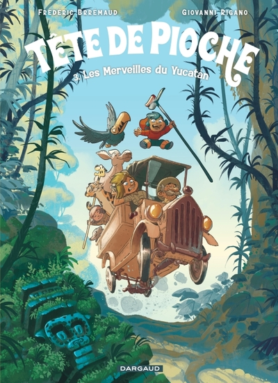 Tête de Pioche, Tome 3 : Les Merveilles du Yucatán