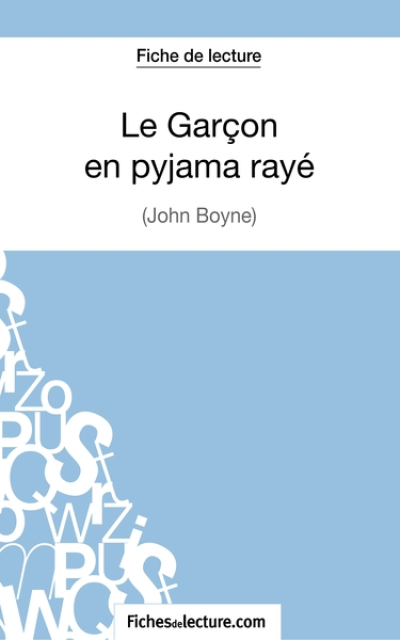 Le Garçon en pyjama rayé de John Boyne : Analyse complète de l'oeuvre