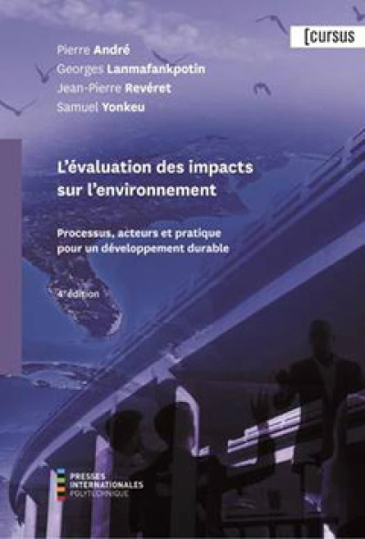 L'EVALUATION DES IMPACTS SUR L'ENVIRONNEMENT (4 ED.)