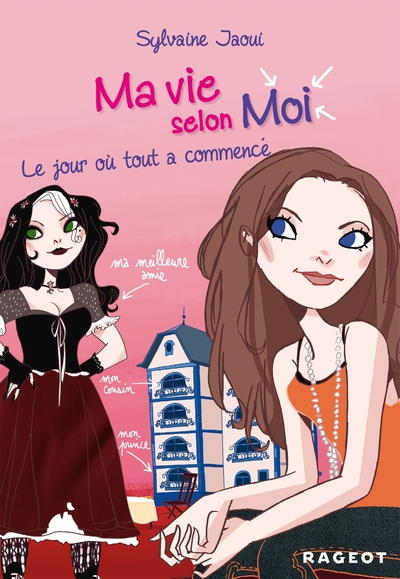 Ma vie selon Moi, Tome 1 : Le jour où tout a commencé