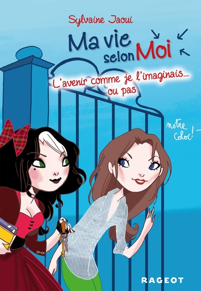 Ma vie selon moi, tome 6 : L'avenir comme je l'imaginais... ou pas