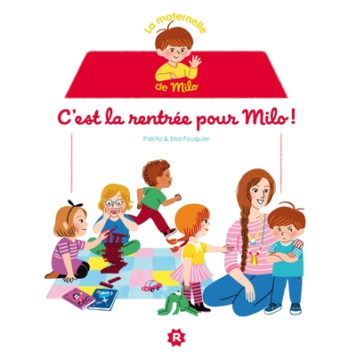 La maternelle de Milo : c'est la rentrée pour Milo !