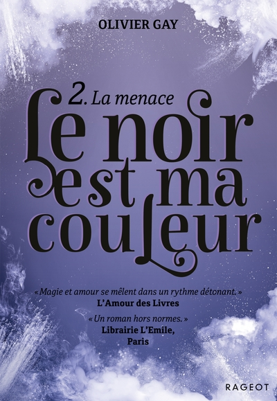 Le noir est ma couleur, tome 2 : La Menace