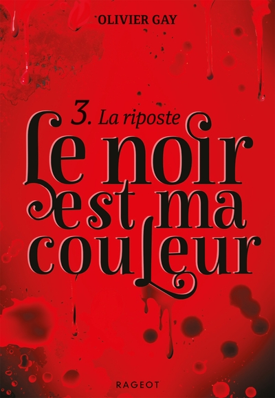 Le noir est ma couleur, tome 3 : La riposte