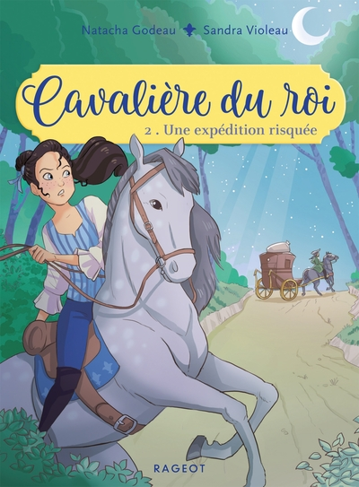 Cavalière du roi, tome 2 : Une expédition risquée