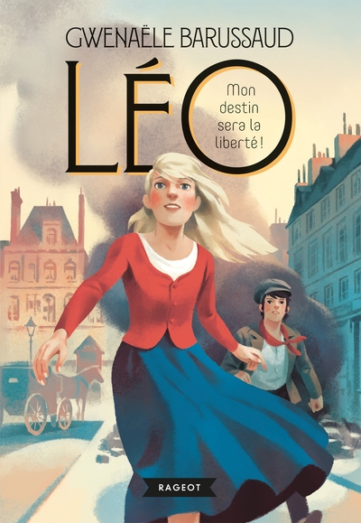 Léo, tome 2 : Mon destin sera la liberté !