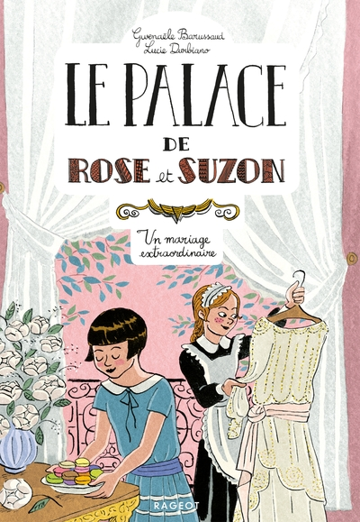 Le palace de Rose et Suzon, tome 2 : Un mariage extraordinaire