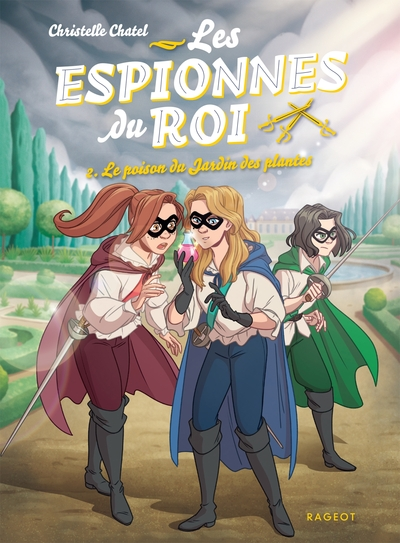 Les espionnes du roi, tome 2 : Le poison du Jardin des plantes