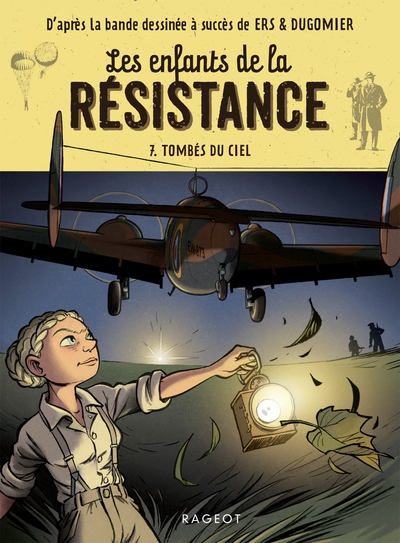 Les enfants de la résistance, tome 7 : Tombés du ciel