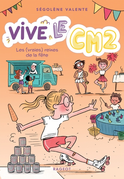 Vive le CM2 ! Tome 3 : Les (vraies) reines de la fête