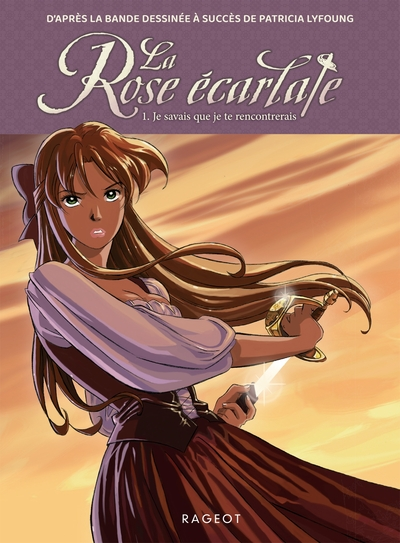 La rose écarlate, tome 1 : Je savais que je te rencontrerais