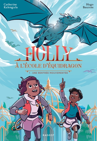 Holly à l'école d'équidragon, tome 1 : Une rentrée mouvementée