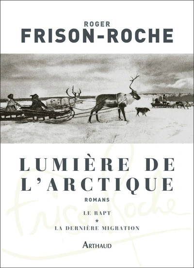 Lumière de l'Arctique : Le rapt - La Dernière migration