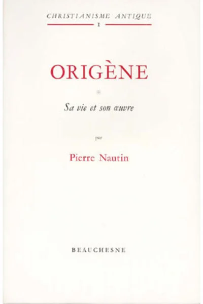 Origène - Tome 1 Sa vie et son oeuvre