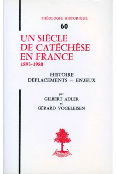 TH n°60 - Un siècle de catéchèse en France 1893-1980