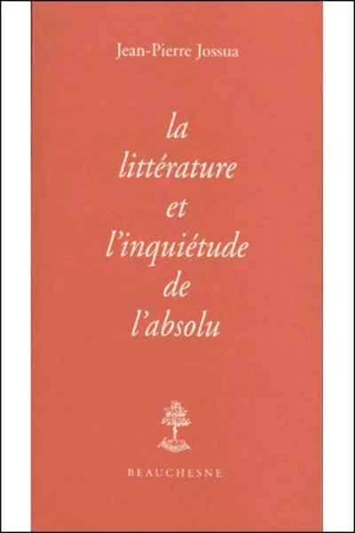 La littérature et inquiétude de l'absolu