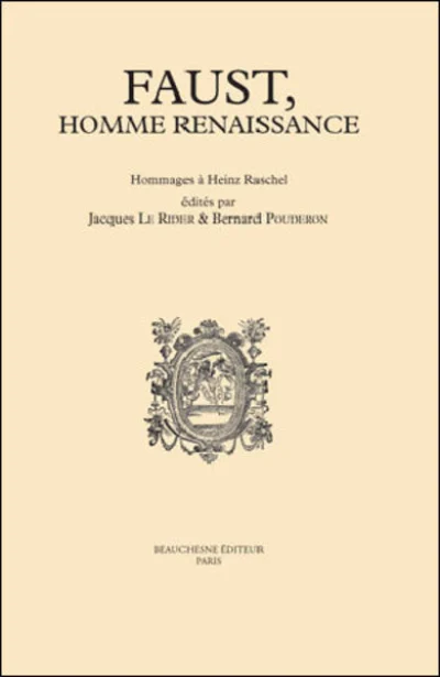 Faust, homme Renaissance - Hommages à Heinz Raschel