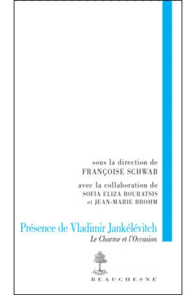 Présence de Vladimir Jankélévitch : Le charme et l'occasion