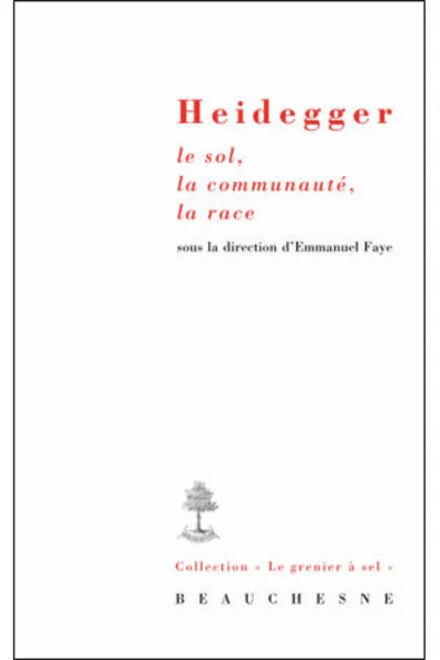 Heidegger; le sol, la communauté, la race