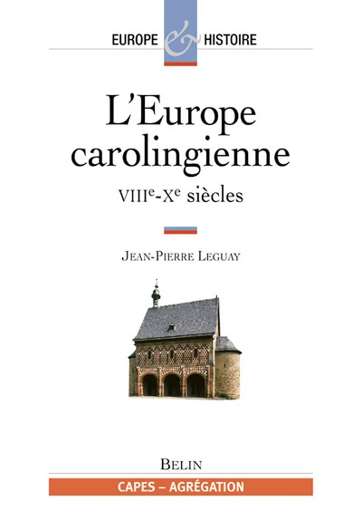 L'Europe carolingienne VIIIe-Xe siècle