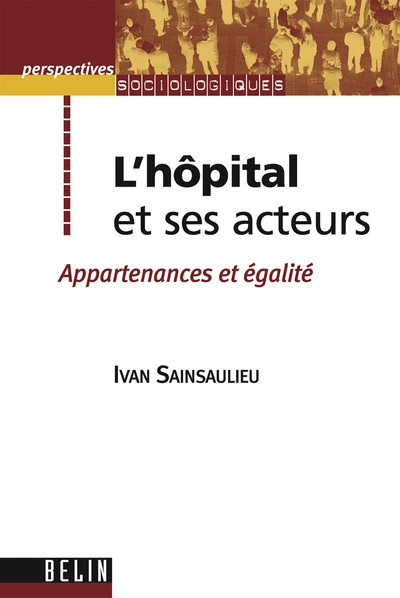 L'hôpital et ses acteurs