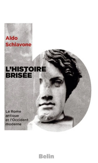 L'histoire brisée : La Rome antique et l'Occident moderne